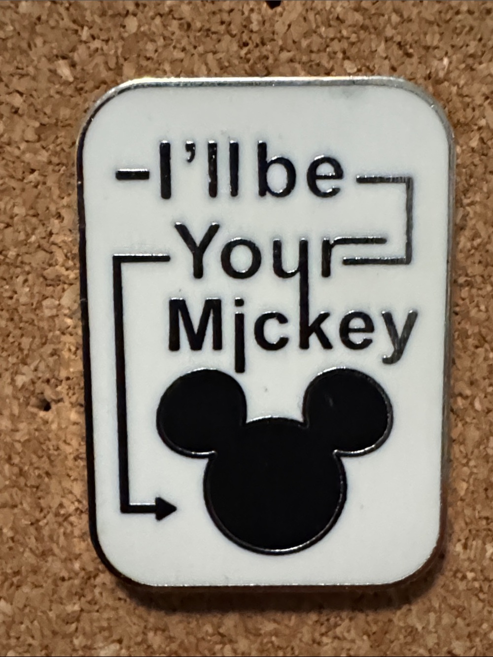 5/$25 Disney I'll Be Your Mickey Pin
